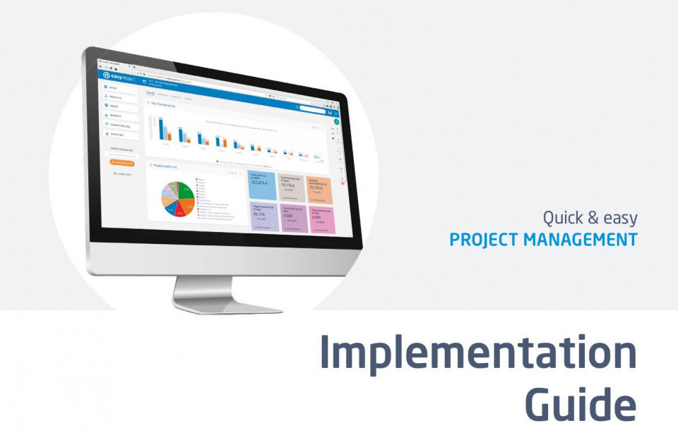Set up Easy Project on your own with this new implementation guide Set up Easy Project on your own with this new implementation guide